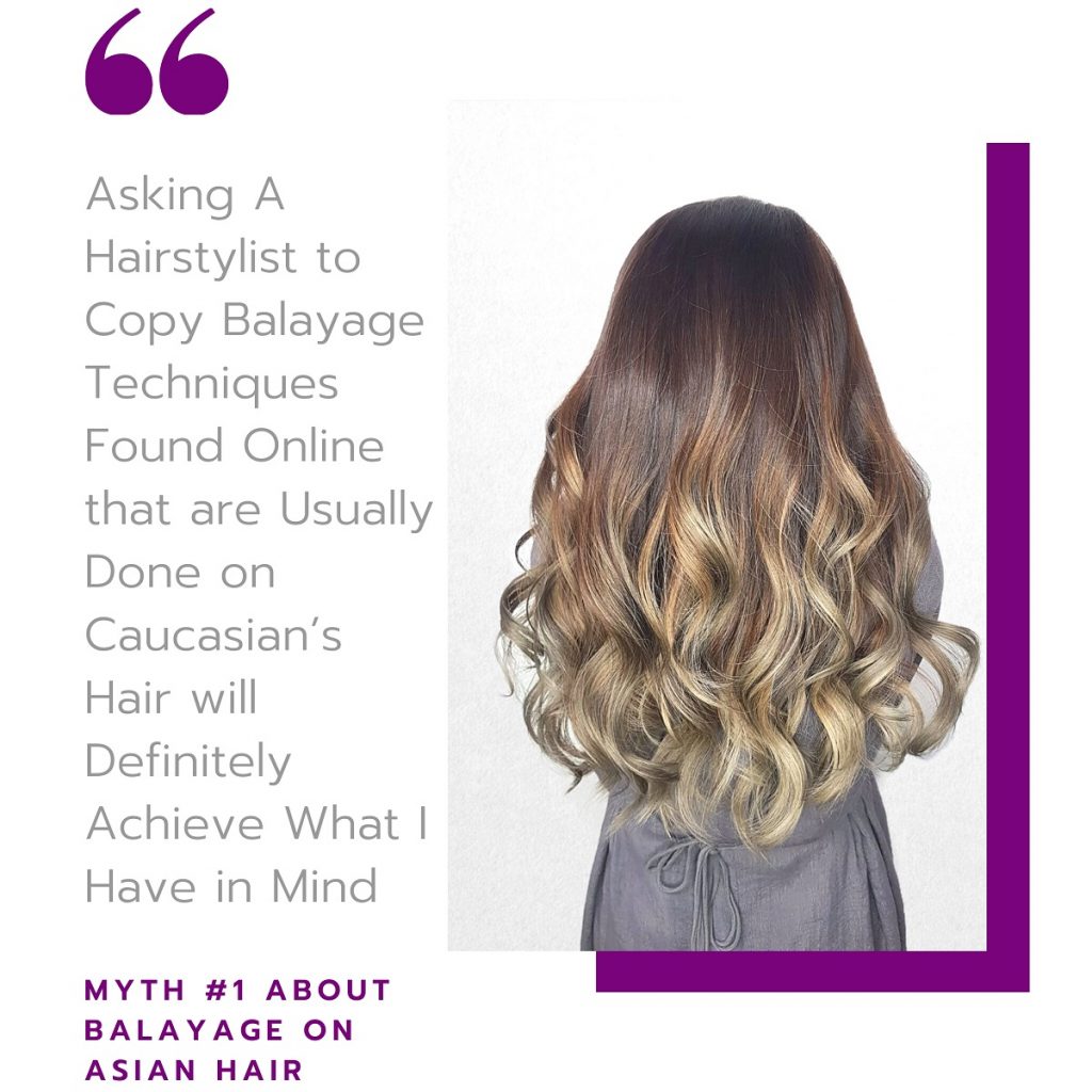 Myth #1: Asking A Hairstylist to Copy Techniques Found Online that are Usually Done on Caucasian’s Hair will Definitely Achieve What I Have in Mind