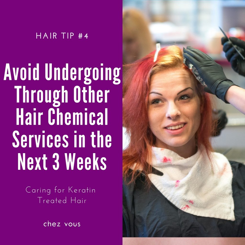 Hair Tips #4: Avoid Undergoing Through Other Hair Chemical Services in the Next 3 Weeks